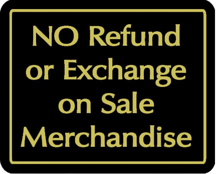 "NO Refund or Exchange on Sale Merchandise" Store Signage - 7" x 5 1/2"H