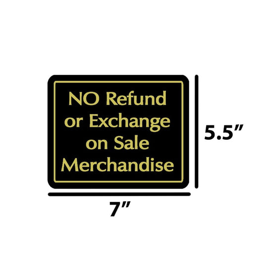 "NO Refund or Exchange on Sale Merchandise" Store Signage -with Dimensions 7" x 5 1/2"H