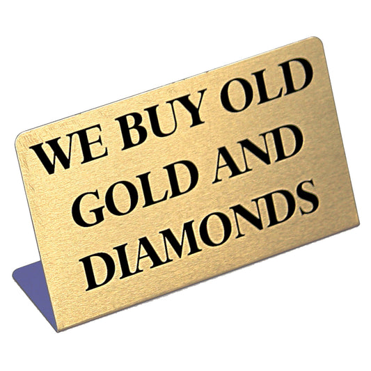 Large Metal "WE BUY OLD GOLD AND DIAMONDS" Print Showcase/Showroom Sign - 3 1/2" x 2"H